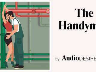 The Handyman (Bondage, erotic Audio Story, adult film for Women)